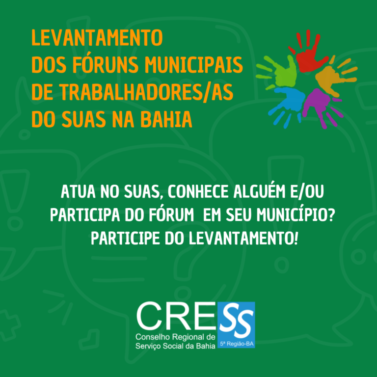CRESS-BA realiza levantamento sobre os Fóruns Municipais de Trabalhadoras/es do SUAS