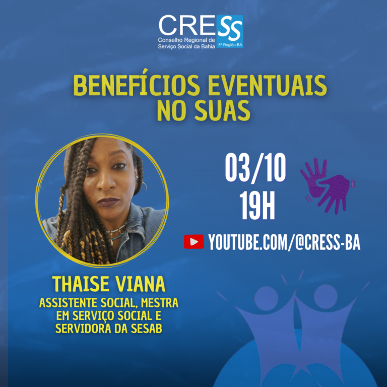 Benefícios eventuais no SUAS é tema de live do CRESS-BA