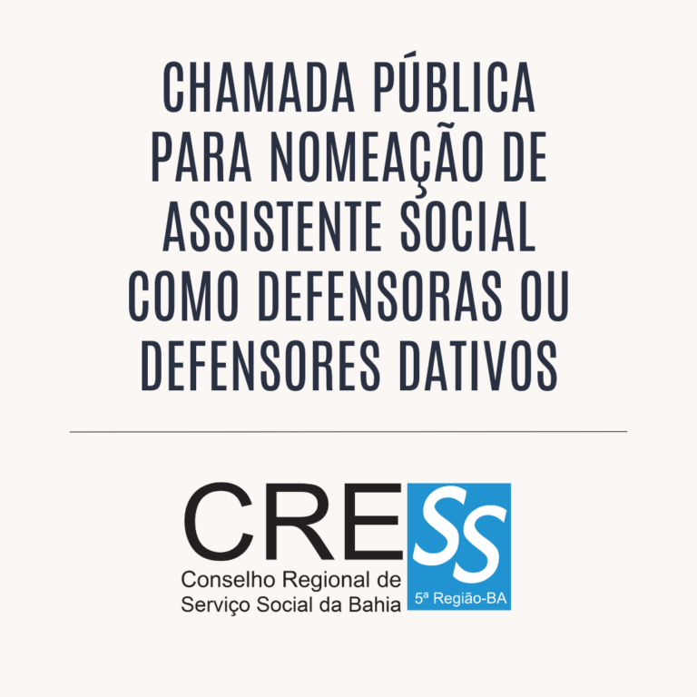 Chamada pública para nomeação de assistentes sociais como defensoras ou defensores dativos