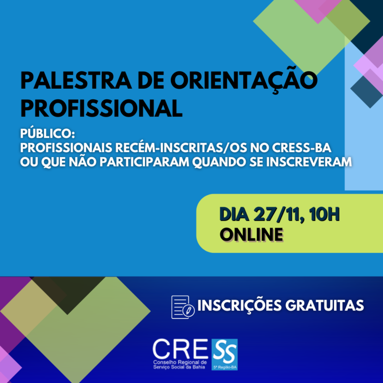 CRESS-BA realiza Palestra de Orientação Profissional