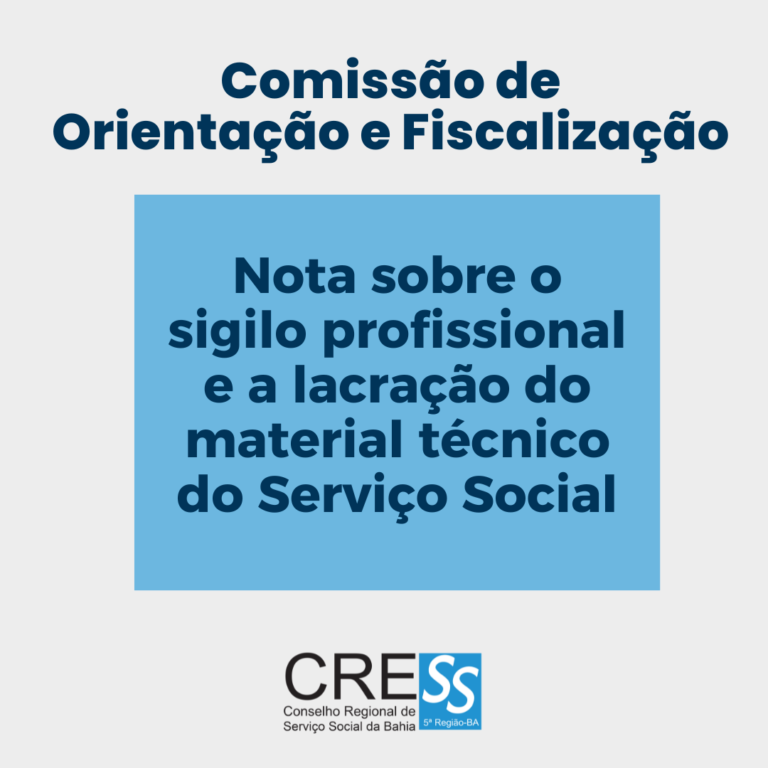 Nota sobre o sigilo profissional e a lacração do material técnico do Serviço  Social