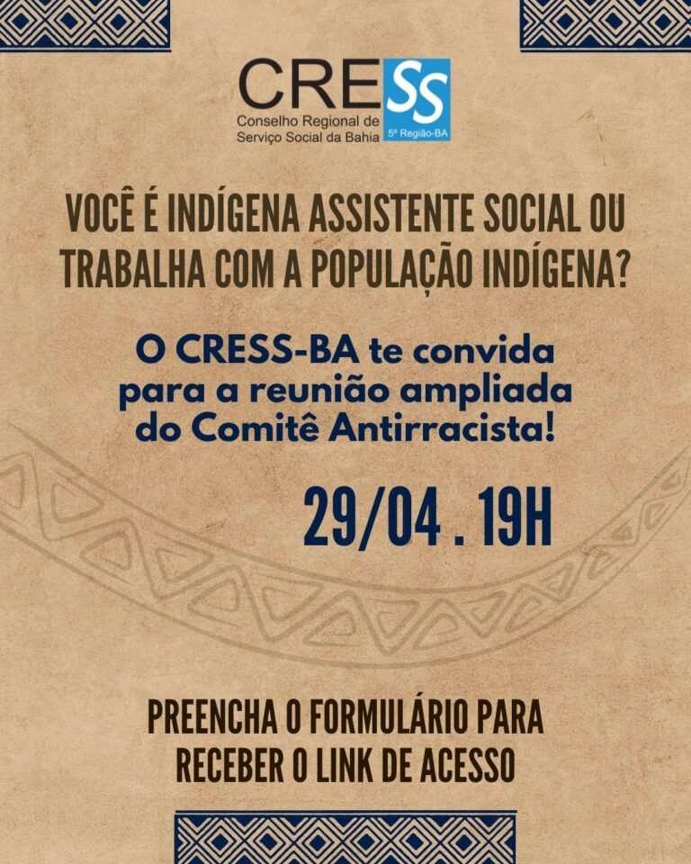Chamada para indígenas assistente social, estudante ou bacharel em Serviço Social e pessoas que atuam com população indígena 