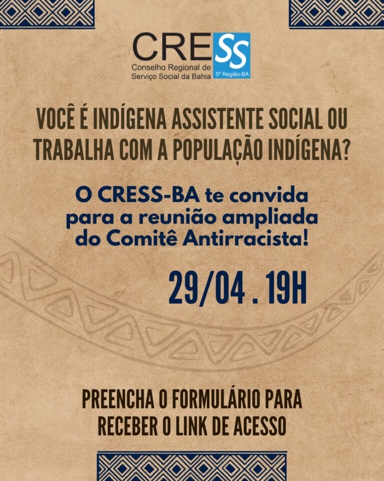 Chamada para indígenas assistente social, estudante ou bacharel em Serviço Social e pessoas que atuam com população indígena