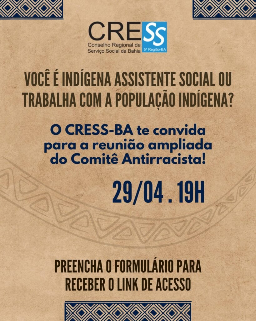 Chamada para indígenas assistente social, estudante ou bacharel em Serviço Social e pessoas que atuam com população indígena