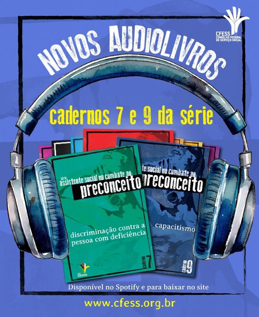 Série ‘Assistente Social no Combate ao Preconceito’: audiolivro dos cadernos 7 e 9 já disponível!