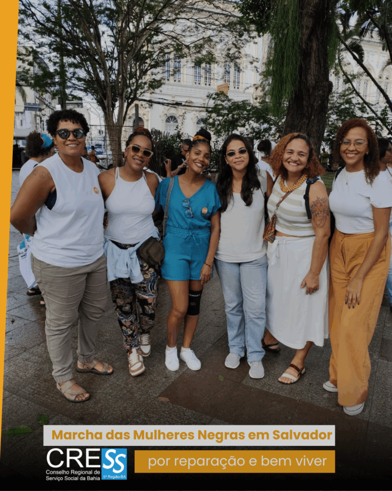 CRESS-BA participa da Marcha das Mulheres Negras por Reparação e Bem Viver, em Salvador