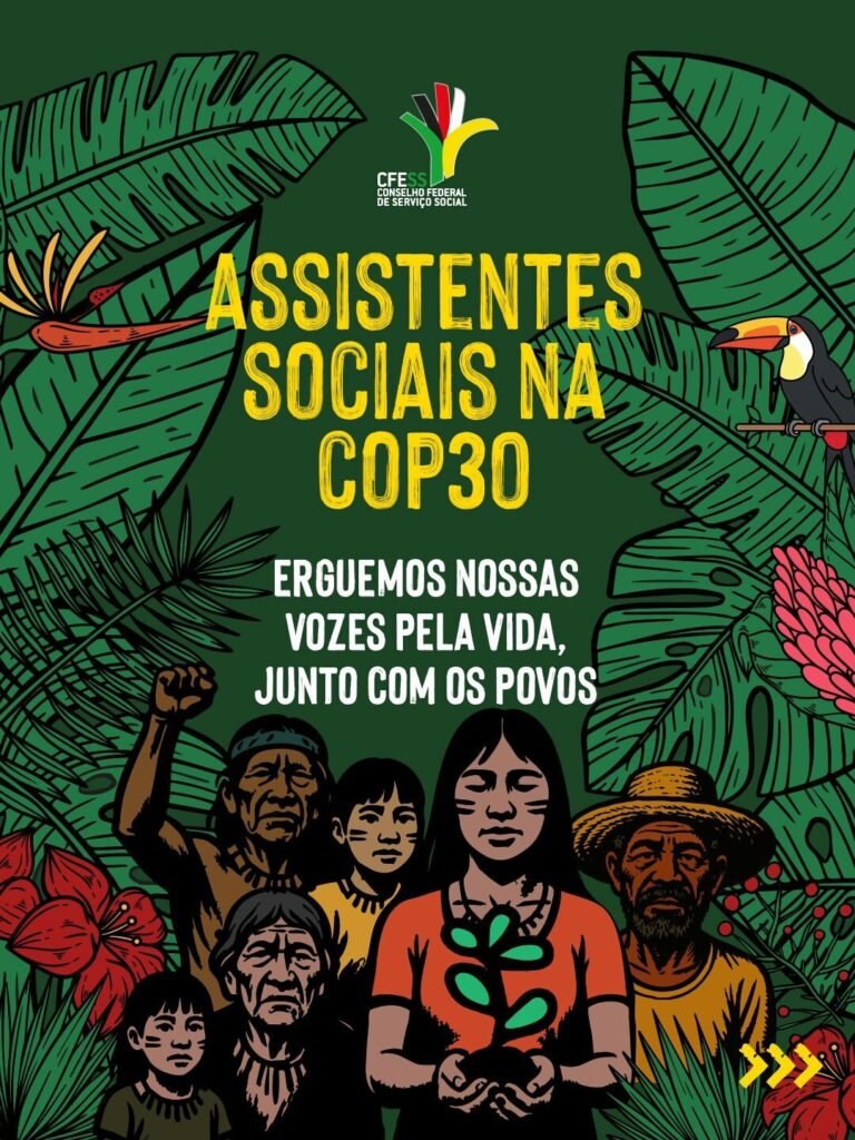 ‘CFESS Manifesta’ na COP30: erguemos nossas vozes com a vida, junto com os povos