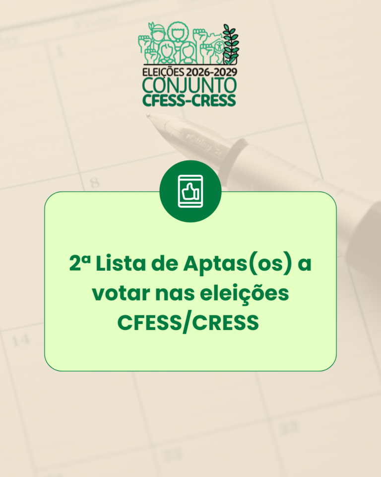 2ª lista de aptas e aptos a votar nas eleições CFESS/CRESS