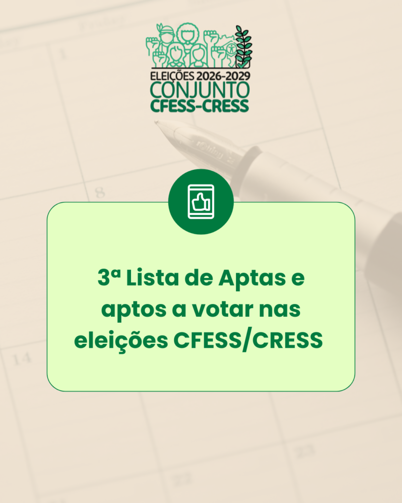 3ª lista de aptas e aptos a votar nas eleições CFESS/CRESS