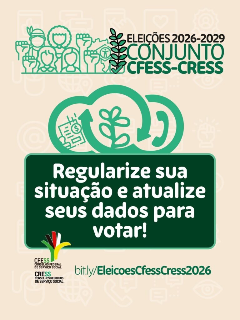 Já regularizou a situação no seu CRESS e atualizou os dados para as Eleições do Conjunto?