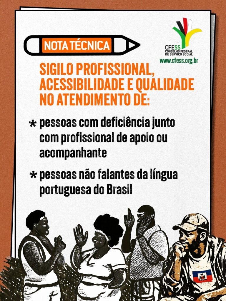 CFESS lança nota técnica para reforçar sigilo profissional em atendimentos com apoio a pessoas com deficiência e não falantes de português