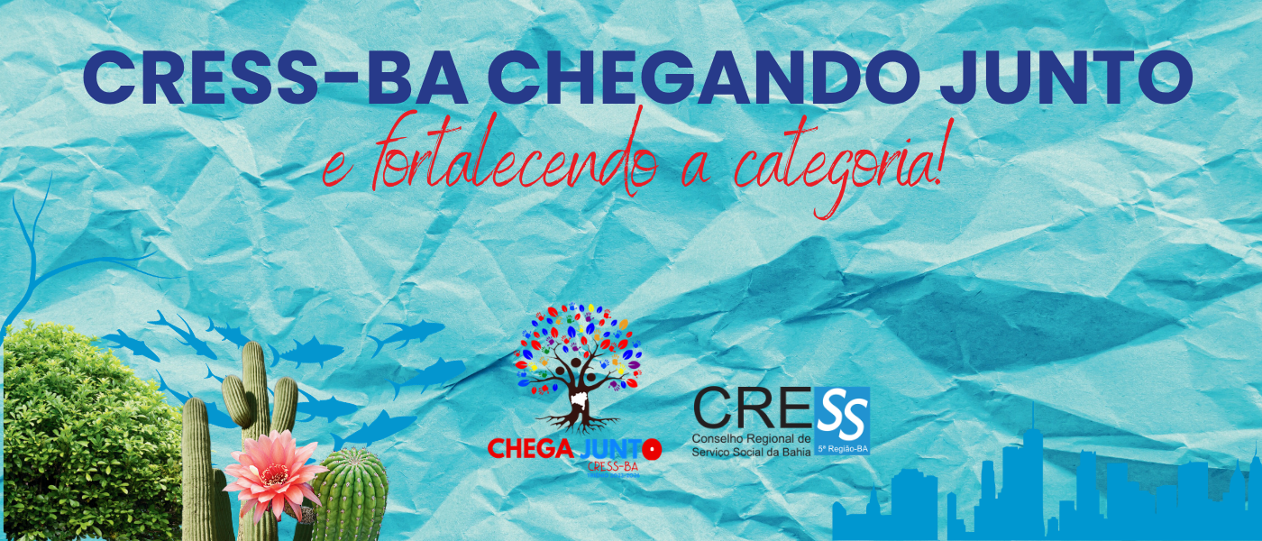 CRESS-BA CHEGANDO JUNTO e fortalecendo a categoria!