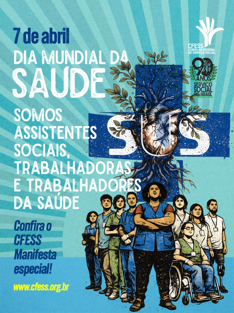 Dia Mundial da Saúde: assistentes sociais são trabalhadoras e trabalhadores da saúde!