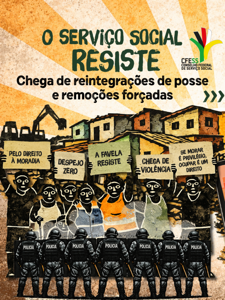 Reintegrações de posse e remoções forçadas: o Serviço Social não se cala!