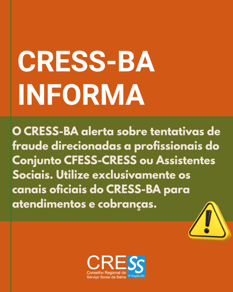 CRESS-BA alerta sobre tentativas de golpe e reforça que não terceiriza a cobrança de anuidades