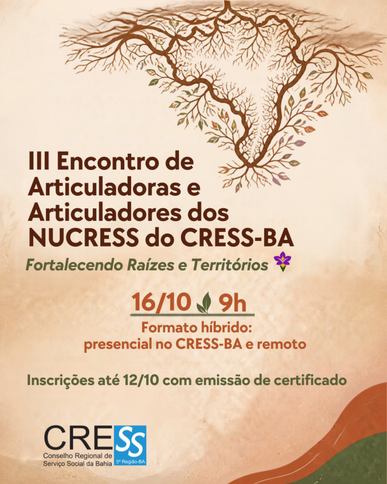 CRESS-BA realiza III Encontro de Articuladoras e Articuladores dos NUCRESS